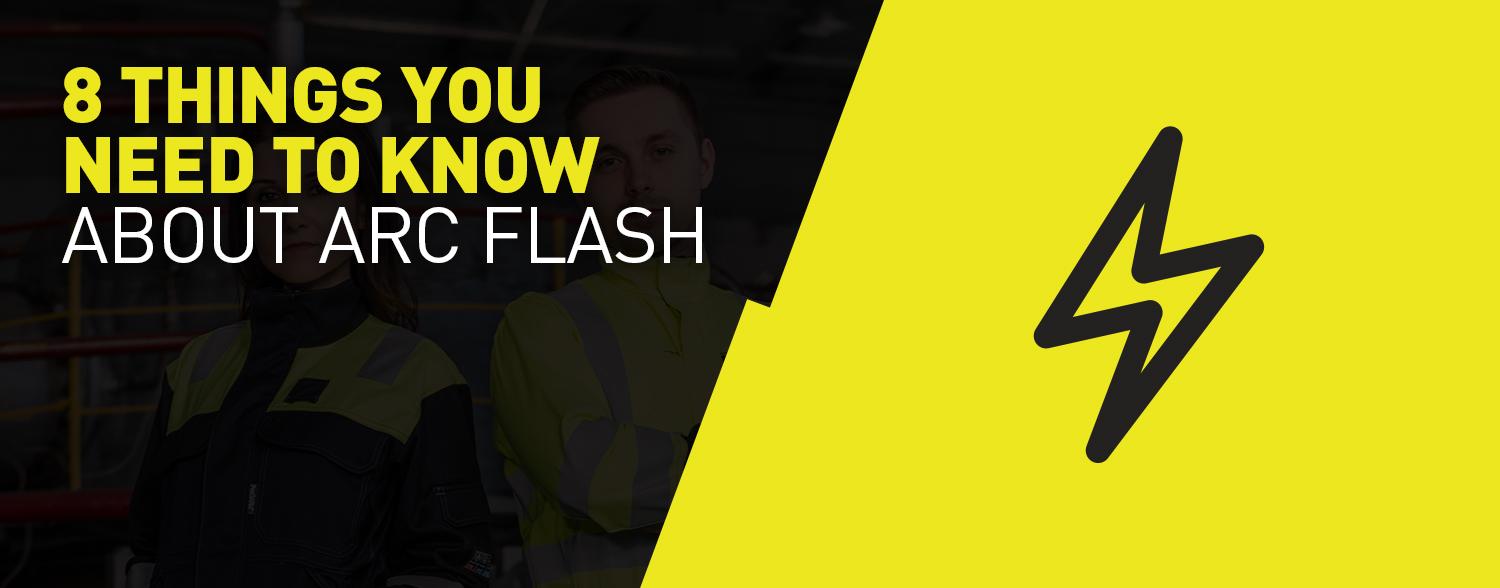8 things industry professionals need to know about Arc Flash