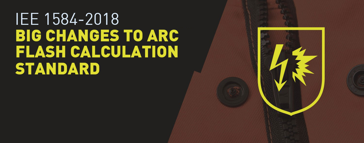 IEE 1584-2018 – new edition of Arc Flash Calculation Standard means big changes